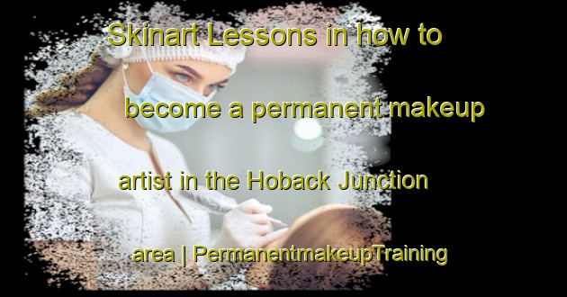 Skinart Lessons in how to become a permanent makeup artist in the Hoback Junction area | PermanentmakeupTraining | PermanentmakeupClasses | SkinartTraining-United States